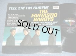画像1: THE FANTASTIC BAGGYS - TELL 'EM I'M SURFIN' ( Ex/Ex+++ )   / 1964 US ORIGINAL MONO Used LP 