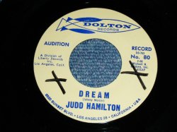 画像1: JUDD HAMILTON  ( SURPORTED by THE VENTURES ) - DREAM ( Ex+++/Ex+++ ) / 1963 US ORIGINAL AUDITION Label PROMO Used 7"45's Single