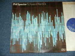 画像1: VA ( IKE & TINA TURNER+RIGHTEOUS BROTHERS+CRYSTALS+RONETTES+DARLEN LOVE+BOB B.SOXX & THE BLUE JEANS+CHECKMATES LTD. )  - ECHOES OF THE 60's :  PHIL SPECTOR TOP TWENTY.  ( MINT-/ MINT )  / 1977  UK ENGLAND ORIGINAL MONO Used LP 