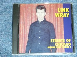 画像1: LINK WRAY - STREETS OF CHICAGO : MISSING LINKS VOLUME 4 ( MINT/MINT)  /  1997 US AMERICA ORIGINAL Used CD