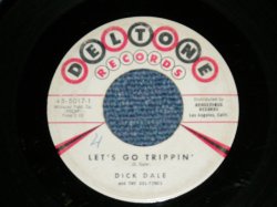 画像1: DICK DALE and THE DEL-TONES - LET'S GO TRIPPIN' : DEL-TONE ROCK  ( Ex/Ex- ) / 1961 US AMERICA ORIGINAL  Used 7" Single