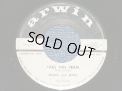画像1: BRUCE and JERRY (BRUCE JOHNSTON Works)  -  TAKE THIS PEARL : I SAW HER FIRST ( Ex++/Ex++)  / 1959 US AMERICA ORIGINAL "WHITE LABEL PROMO"  7"SINGLE 