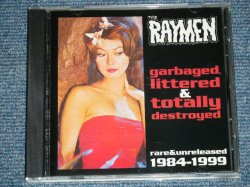 画像1: The RAYMEN- GARBAGED LITTERD & TOTALLY DESTROYED '84-99 ( NEW  )  /  2000 UK ENGLAND  ORIGINAL "BRAND NEW"  CD