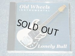 画像1: OLD WHEELS - INSTRUMENTAL LONELY BULL  / EUROPE ????  Used CD 