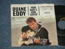 画像1: DUANE EDDY - A) YOUR BABY'S GONE SURFIN'  B) SHUCKIN' (Ex++/Ex)  / 1963 US AMERICA ORIGINAL Used 7" Single With PICTURE SLEEVE 