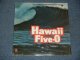 ost TV Sound Track (Prod.by MEL TAYLOR of THE VENTURES )   - HAWAII FIVE-O / 1969 US ORIGINAL LP  