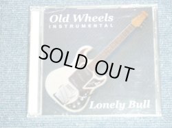 画像1: OLD WHEELS - INSTRUMENTAL LONELY BULL  / EUROPE ????  Brand New SEALED CD 