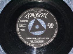 画像1: TEDDY BEARS - TO KNOW HIM, IS TO LOVE HIM  ( 1st Single: Ex++ /Ex++ ) / 1958 UK ORIGINAL  7" SINGLE 