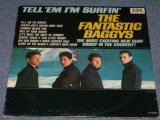 画像: THE FANTASTIC BAGGYS - TELL 'EM I'M SURFIN'  / 1964 US ORIGINAL WHITE LABEL PROMO MONOLP 