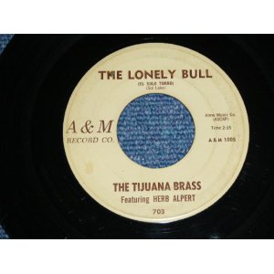 画像: THE TIJUANA BRASS ( DRUMMER by MEL TAYLOR of The VENTURES ) - THE LONELY BULL / 1963 US ORIGINAL 7"SINGLE