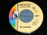 画像: THE SHANNONS ( PRODUCED  by MEL TAYLOR of The VENTURES ) - BORN TOO LATE ( VG+++/VG+++ ) / 1968 US ORIGINAL Audition Label Promo 7"SINGLE