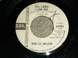 画像: DON LEE WILSON -  TELL .LAULA I LOVE HER ( THIN LOGO STYLE / Ex/Ex )  / 1964 US ORIGINAL White  Label Promo 7"SINGLE