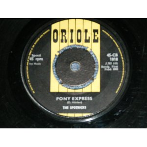 画像: SPOTNICKS, The -  PONY EXRESS : JUST LISTEN TO MY HEART 　( VG+++/VG+++ ) / 1963 UK England  ORIGINAL Used 7" Single