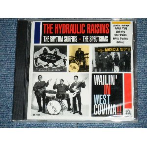 画像: The HYDRAULIC RAISINS +The RHYTHM SURFERS + The SPECTRUMS ( 60's AMERICAN GARAGE INST.) - WAILIN' IN WEST COVINA  (NEW) / 1998 US AMERICA  ORIGINAL "BRAND NEW SEALED" CD 