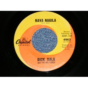 画像: DICK DALE and THE DEL-TONES -  HAVA NAGILA : KING OF THE SURF GUITAR  ( Ex+++/Ex+++ ) / 1963 US AMERICA ORIGINAL Used 7" Single