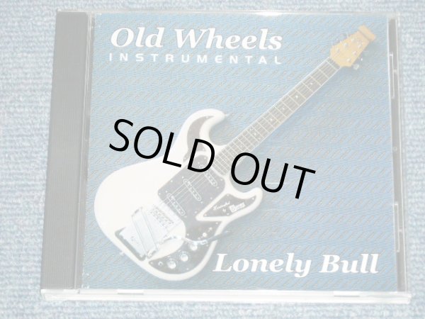 画像1: OLD WHEELS - INSTRUMENTAL LONELY BULL  / EUROPE ????  Used CD 