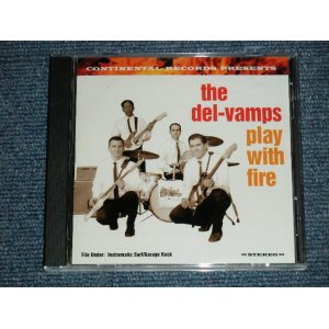 画像: The DEL-VAMPS - PLAY WITH FIRE  ( AMERICAN GARAGE INST) (NEW) /  1997 US AMERICA ORIGINAL "BRAND NEW" CD 