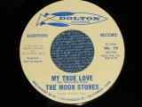 画像: THE MOON STONES ( BOB BOGGLE & DON WILSON WORKS of THE VENTURES ) - MY TRUE LOVE ( MINT/MINT ) / 1963 US AMERICA ORIGINAL "Audition Label With BLUE Print PROMO" Used 7"45's Single