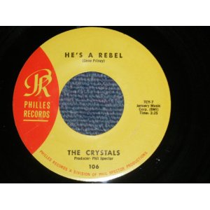 画像: THE CRYSTALS - A) HE'S A REBEL  B) I LOVE YOU EDDIE  (Ex+++/Ex++) / 1964 Version  US AMERICA 3rd Press "YELLOW Label" Used 7" SINGLE 