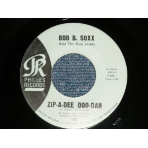 画像: BOB B. SOXX and The BLUE JEANS - A) ZIP-A-DEE, DOO-DAH  B) FLIP & NITTY (Ex++ Looks:MINT-/Ex++ Looks:MINT-)  /  1962 US AMERICA  ORIGINAL "BLUE LABEL" Used 7" SINGLE 