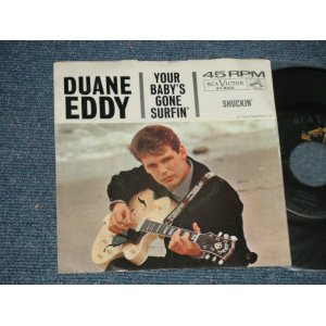 画像: DUANE EDDY - A) YOUR BABY'S GONE SURFIN'  B) SHUCKIN' (Ex++/Ex)  / 1963 US AMERICA ORIGINAL Used 7" Single With PICTURE SLEEVE 