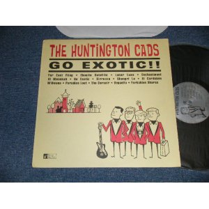 画像: The HUNTINGTON CADS - GO EXIOTIC!!  (MINT-, Ex+++/MINT-) / 1996 US AMERICA ORIGINAL Used LP