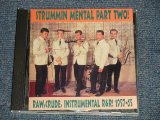 画像: V.A. OMNIBUS - STRUMMIN' MENTAL! PART TWO! Raw,Crude, Instrumental R&R! 1957-65 (MINT/MINT)  / 2008 GERMANY GERMAN ORIGINAL Used CD 