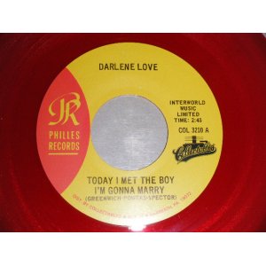 画像: DARLENE LOVE -  A)TODAY I MET THE BOY I'M GONNA MARRY  B)STRANGE KIND OF LOVE  ( MINT/MINT) / 1980's US AMERICA REISSUE "RED WAX/VINYL" Used 7" Single