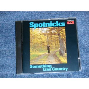 画像: THE SPOTNICKS - SOMETHING LIKE COUNTRY (MINT-/MINT)/ 1985 GERMANY GERMAN ORIGINAL Used CD