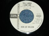 画像: DON LEE WILSON -  TELL .LAULA I LOVE HER ( THIN LOGO STYLE / Ex+++/Ex++ )  / 1964 US ORIGINAL White  Label Promo 7"SINGLE