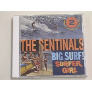 画像: THE SENTINALS - BIG SURF + SURFER GIRL ( 2in 1)  / 1995  GERMAN  USED   CD