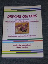 画像: THE VENTURES - DRIVING GUITARS  THE MUSIC OF THE VENTURES IN THE SIXTYIES  / 2008 UK BRAND NEW BOOK 