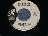 画像: THE CRYSTALS - HE HIT ME  ( WHITE LABEL PROMO Ex+++/Ex++ ) / 1962 US ORIGINAL 7" SINGLE 