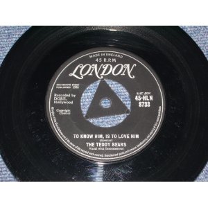 画像: TEDDY BEARS - TO KNOW HIM, IS TO LOVE HIM  ( 1st Single: Ex++ /Ex++ ) / 1958 UK ORIGINAL  7" SINGLE 