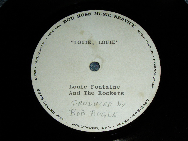 画像1: LOUIE FONTAINE and THE ROCKETS - LOUIE LOUIE  ( BOB BOGLE PRODUCED  ACCETATE TEST PRESS ) / 1978 US ORIGINAL TEST PRESS : ACCETATE  8" Single 