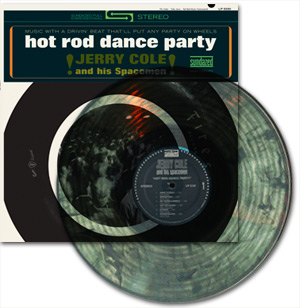 画像: JERRY COLE and His SPACEMEN - HOT ROD DANCE PARTY  /  2010 US Limited 1,000 Copies  Brand New SEALED CLEAR Wax Vinyl LP