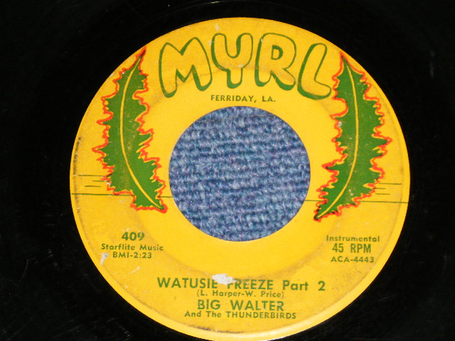 画像: BIG WALTER And The THUNDERBIRDS - WATUSIE FREEZE Part 1 / Part 2 : WILD INST With GUITAR and ORGAN ( VG+++/VG+++ )  / US AMERICA ORIGINAL Used 7" Single 