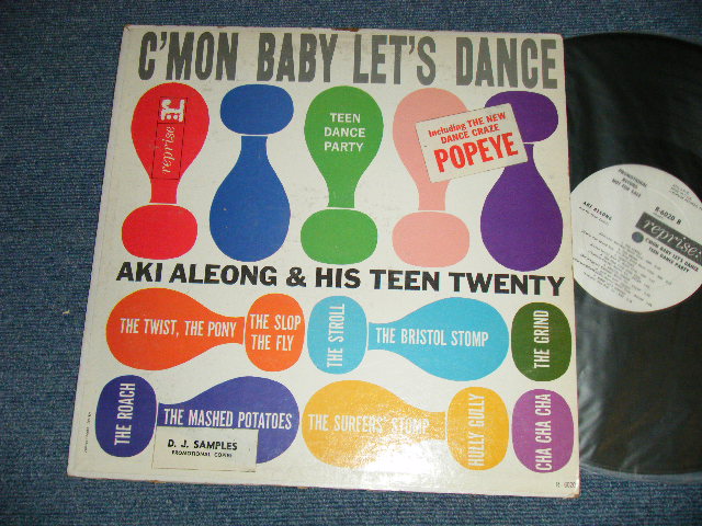 画像1: AKI ALEONG & HIS TEEN TWENTRY - C'MON BABY LET'S DANCE (Ex/Ex+++ Looks:Ex++  EDSP) / 1962 US AMERICA ORIGINAL "WHITE LABEL PROMO" MONO Used LP